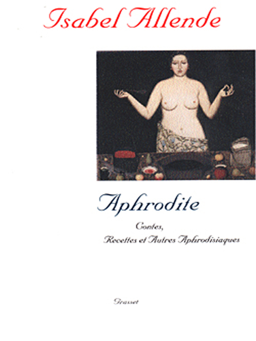 Title details for Aphrodite by Isabel Allende - Available
